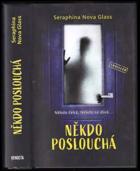 Seraphina Nova Glass: Někdo poslouchá