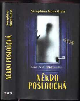 Seraphina Nova Glass: Někdo poslouchá