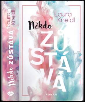 Laura Kneidl: Někdo zůstává