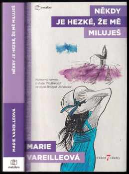 Marie Vareille: Někdy je hezké, že mě miluješ