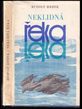 Rudolf Hrbek: Neklidná řeka