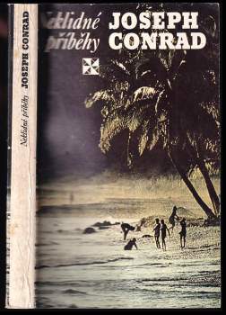 Joseph Conrad: Neklidné příběhy