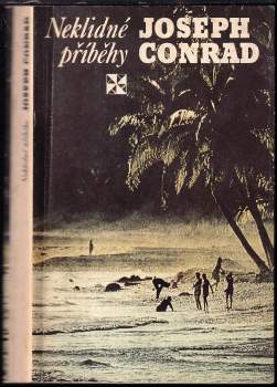 Joseph Conrad: Neklidné příběhy