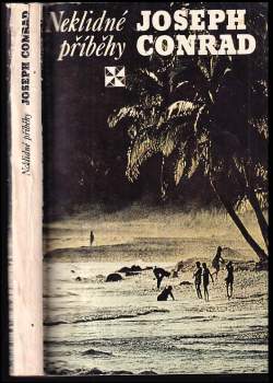 Joseph Conrad: Neklidné příběhy