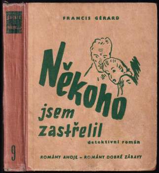 Někoho jsem zastřelil