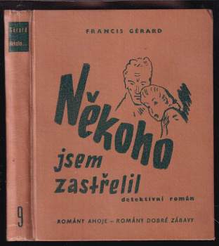 Někoho jsem zastřelil