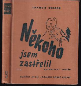 Někoho jsem zastřelil