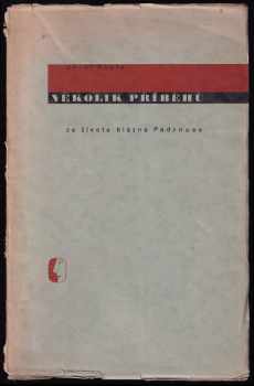 Několik příběhů ze života blázna Padrnose PODPIS A DEDIKACE J. KOPTA - Josef Kopta (1935, Sfinx) - ID: 733712