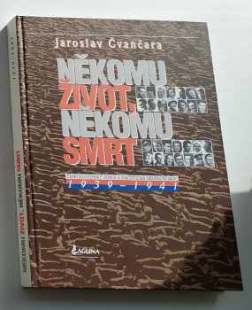 Někomu život, někomu smrt