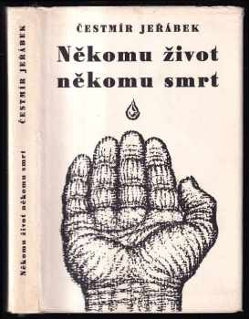 Někomu život někomu smrt