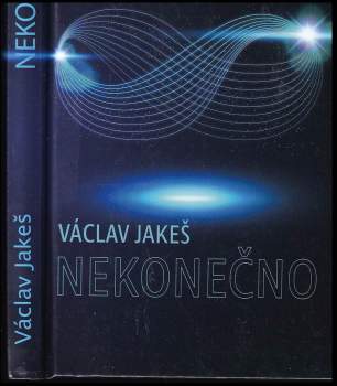 Václav Jakeš: Nekonečno a jiné povídky