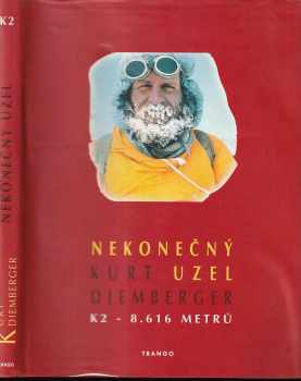 Nekonečný uzel : K2 - 8.616 metrů - Kurt Diemberger (1996, Trango) - ID: 795909