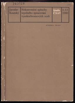 Jaroslav Koutský: Nekonvenční způsoby tepelného zpracování vysokochromových ocelí