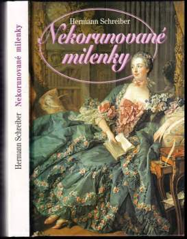Hermann Schreiber: Nekorunované milenky