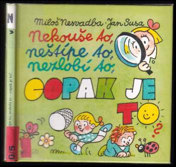Jan Susa: Nekouše to, neštípe to, nezlobí to, copak je to?