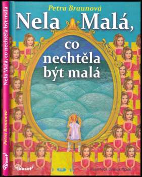 Petra Braunová: Nela Malá, co nechtěla být malá