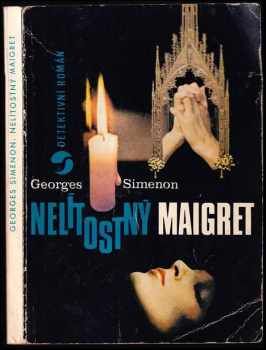 Nelítostný Maigret : Případ Saint-Fiacre. Maigret a vzpurní svědkové