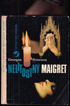 Nelítostný Maigret : Případ Saint-Fiacre. Maigret a vzpurní svědkové