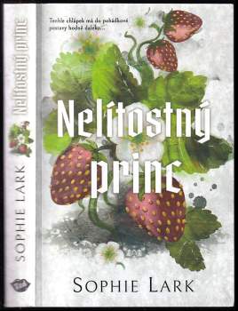 Sophie Lark: Nelítostný princ