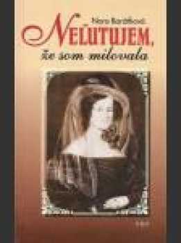 Neľutujem, že som milovala