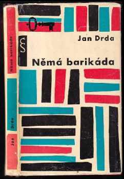 Němá barikáda a jiné povídky - Jan Drda (1961, Československý spisovatel) - ID: 208633