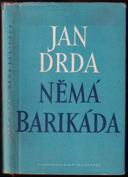 Němá barikáda - Jan Drda (1953, Československý spisovatel) - ID: 836459