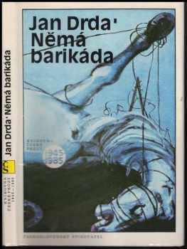 Němá barikáda - Jan Drda (1985, Československý spisovatel) - ID: 458836