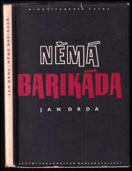 Němá barikáda - Jan Drda (1956, Státní pedagogické nakladatelství) - ID: 252466