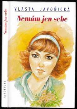 Vlasta Javořická: Nemám jen sebe