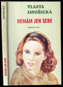 Vlasta Javořická: Nemám jen sebe