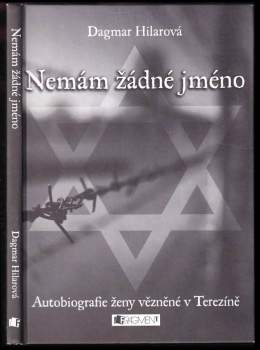 Dagmar Hilarová: Nemám žádné jméno
