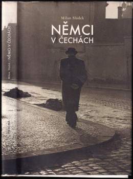 Milan Sládek: Němci v Čechách