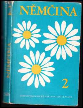 Marie Maroušková: Němčina 2 pro základní školy : němčina pro základní školy s třídami s rozšířeným vyučováním jazyků. Díl 2.