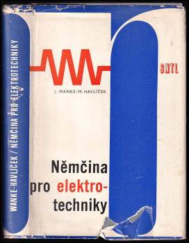 Němčina pro elektrotechniky - Miroslav Havlíček, Jiří Wanke (1967, Státní nakladatelství technické literatury) - ID: 790757