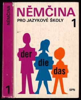 Němčina pro jazykové školy : 1 - Věra Höppnerová, Anna Kremzerová, Julius Chromečka (1987, Státní pedagogické nakladatelství) - ID: 468175
