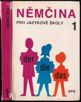 Němčina pro jazykové školy 1 - Věra Höppnerová, Anna Kremzerová, Julius Chromečka (1991, Státní pedagogické nakladatelství) - ID: 1418506
