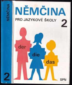 Němčina pro jazykové školy 2 - Věra Höppnerová, Anna Kremzerová, Eva Nožičková (1991, Státní pedagogické nakladatelství) - ID: 826411