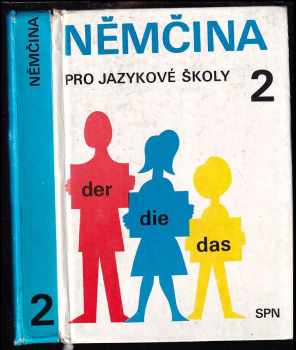 Němčina pro jazykové školy 2 : učebnice - [Díl] 2