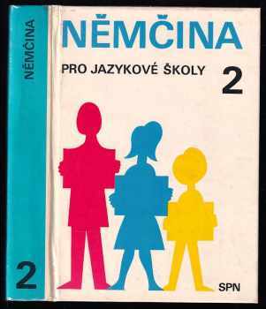 Němčina pro jazykové školy : 2 - Věra Höppnerová, Anna Kremzerová, Eva Nožičková, Věra Hoeppnerová (1981, Státní pedagogické nakladatelství) - ID: 846024