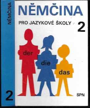 Němčina pro jazykové školy 2 - Věra Höppnerová, Anna Kremzerová, Eva Nožičková (1991, Státní pedagogické nakladatelství) - ID: 807443
