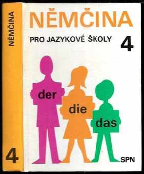 Němčina pro jazykové školy 4 : 4 - der, die, das - Věra Höppnerová, František Škoda, Eva Berglová, Eva Marešová (1990, Státní pedagogické nakladatelství) - ID: 2099543