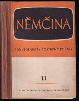 Němčina pro jedenáctý postupný ročník škol všeobecně vzdělávacích : 3. [část] - Land und Leute (1956, Státní pedagogické nakladatelství) - ID: 581401