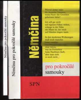 Němčina pro pokročilé samouky : [Sv. 1.] - klíč, slovníčky - Drahomíra Kettnerová, Lea Tesařová, Veronika Bendová (1993, Státní pedagogické nakladatelství) - ID: 1323327
