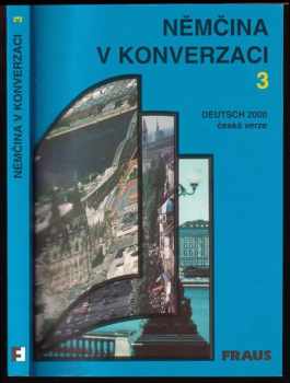 Němčina v konverzaci : 1 - Deutsch 2000. Česká verze - Roland Schäpers, Manfred Glück, Renate Luscher, Gerd Brosch (1993, Fraus) - ID: 702515