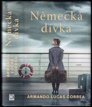 Armando Lucas Correa: Německá dívka