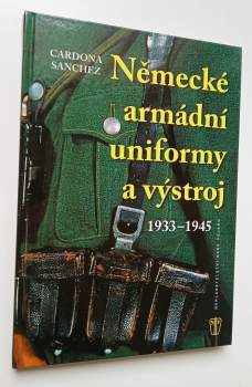 Německé armádní uniformy a výstroj : 1933-1945