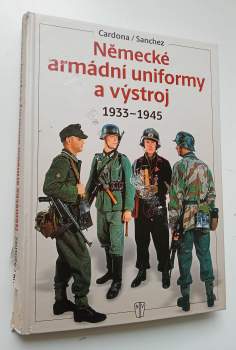 Německé armádní uniformy a výstroj : 1933-1945