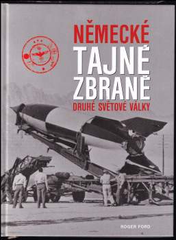 Roger Ford: Německé tajné zbraně druhé světové války