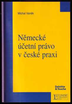 Michal Vaněk: Německé účetní právo v české praxi
