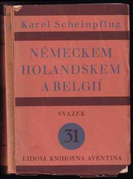 Karel Scheinpflug: Německem, Holandskem a Belgií